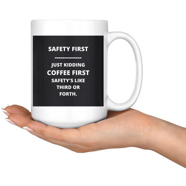 Safety First Mug