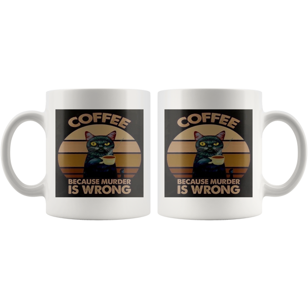 Coffee - Because Murder Is Wrong